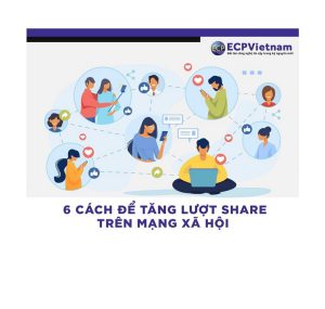 Bật mí 6 cách để tăng lượt share trên mạng xã hội