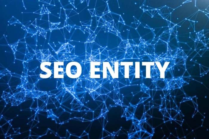 Entity - Giải pháp giúp SEO website hiệu quả