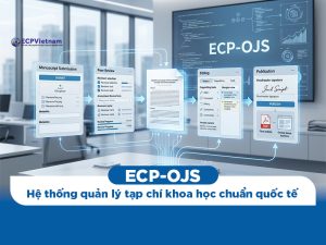 ECP-OJS: Hệ thống quản lý tạp chí khoa học chuẩn quốc tế