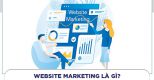 Website Marketing là gì? 5 cách làm Website Marketing hiệu quả